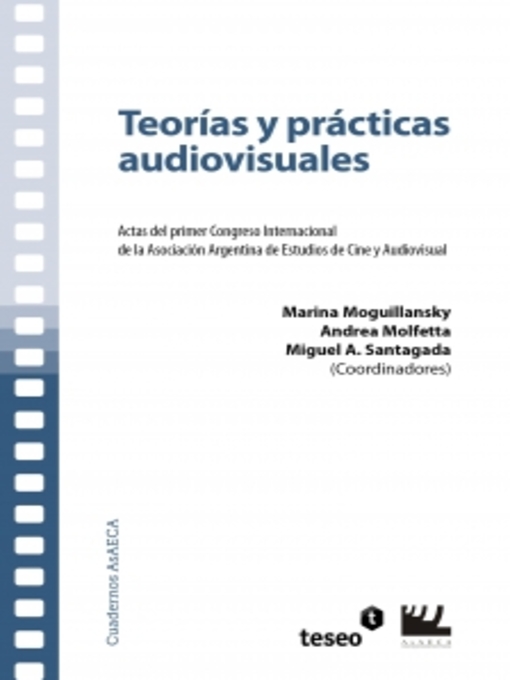 Title details for Teorías y prácticas audiovisuales by Marina Moguillansky - Available